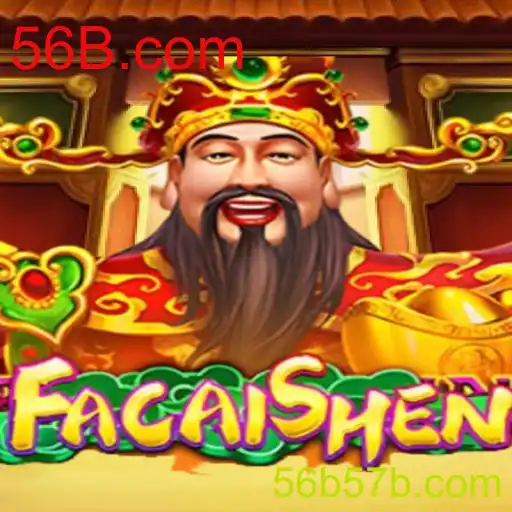 Desvendando FaCaiShen: O Novo Jogo da 56B.com que Está Revolucionando a Indústria